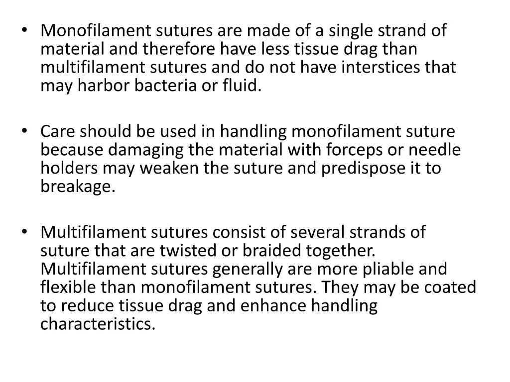 monofilament sutures are made of a single strand