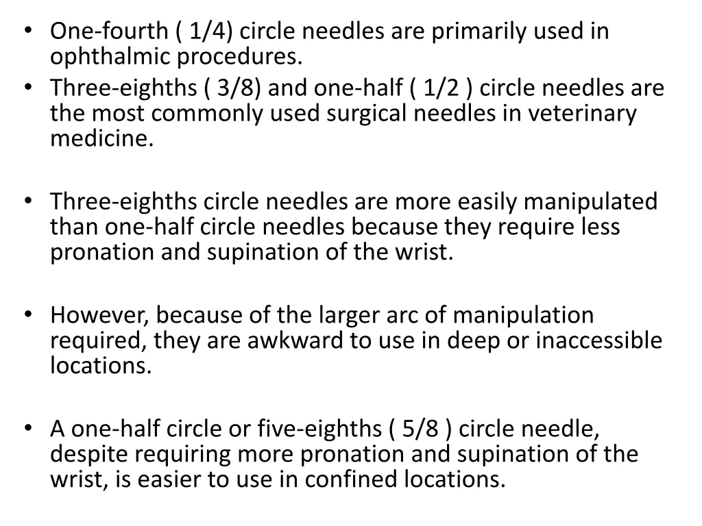 one fourth 1 4 circle needles are primarily used