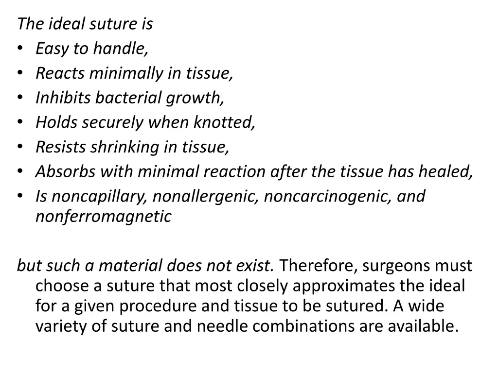 the ideal suture is easy to handle reacts