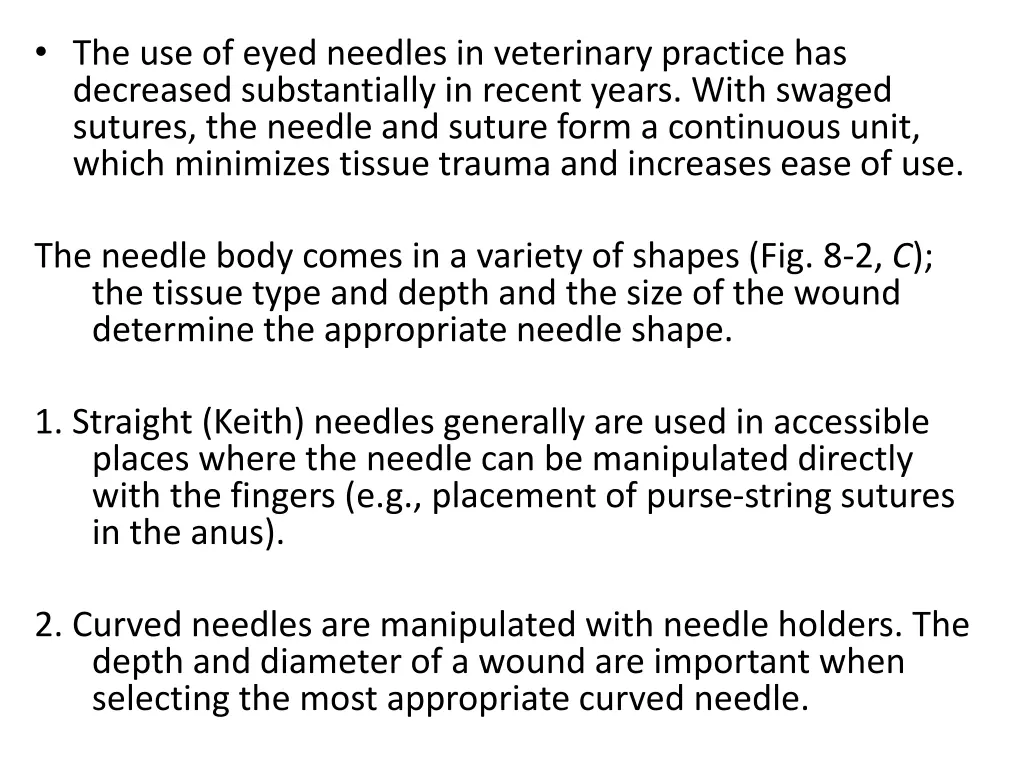 the use of eyed needles in veterinary practice