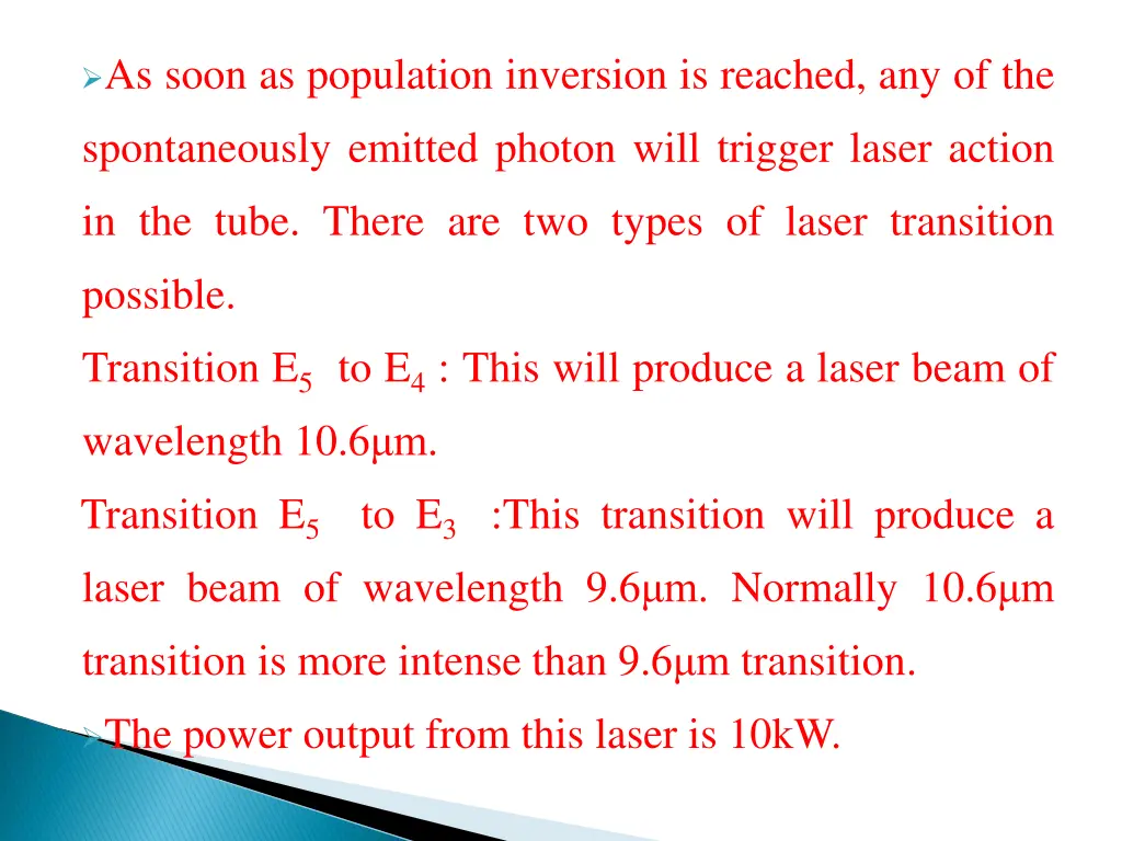 as soon as population inversion is reached