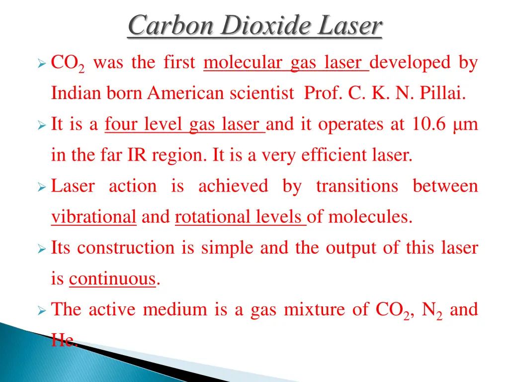 co 2 was the first molecular gas laser developed