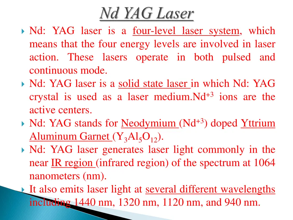 nd yag laser is a four level laser system which