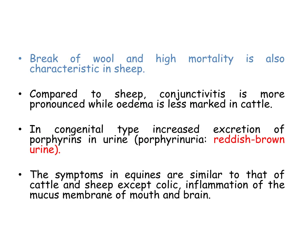 break of wool and high mortality is also