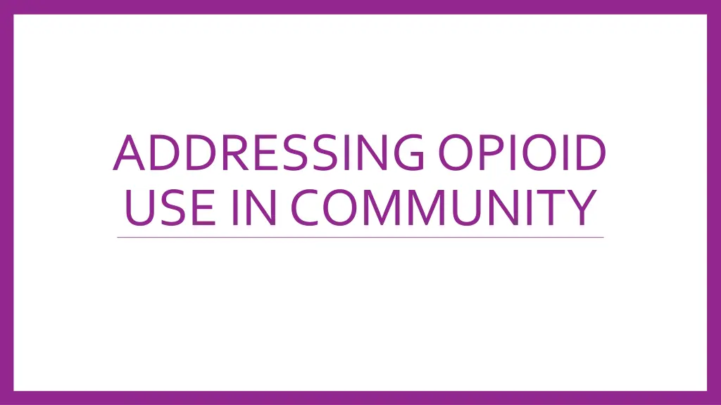 addressing opioid use in community