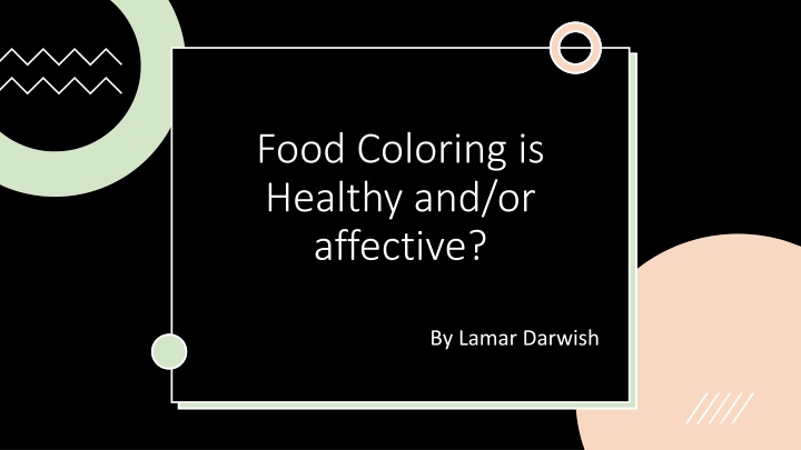 food coloring is healthy and or affective