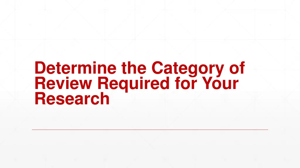 determine the category of review required