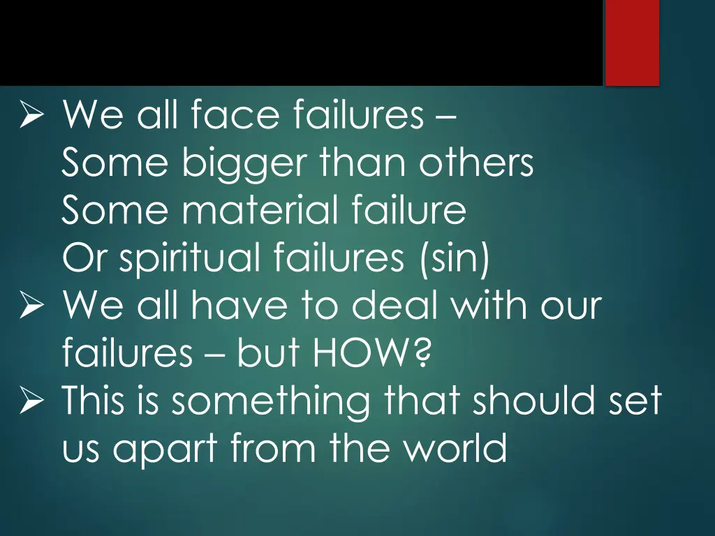 we all face failures some bigger than others some