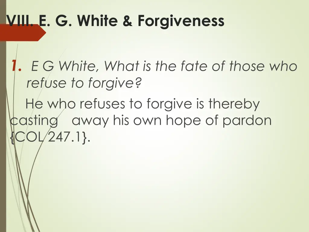 viii e g white forgiveness