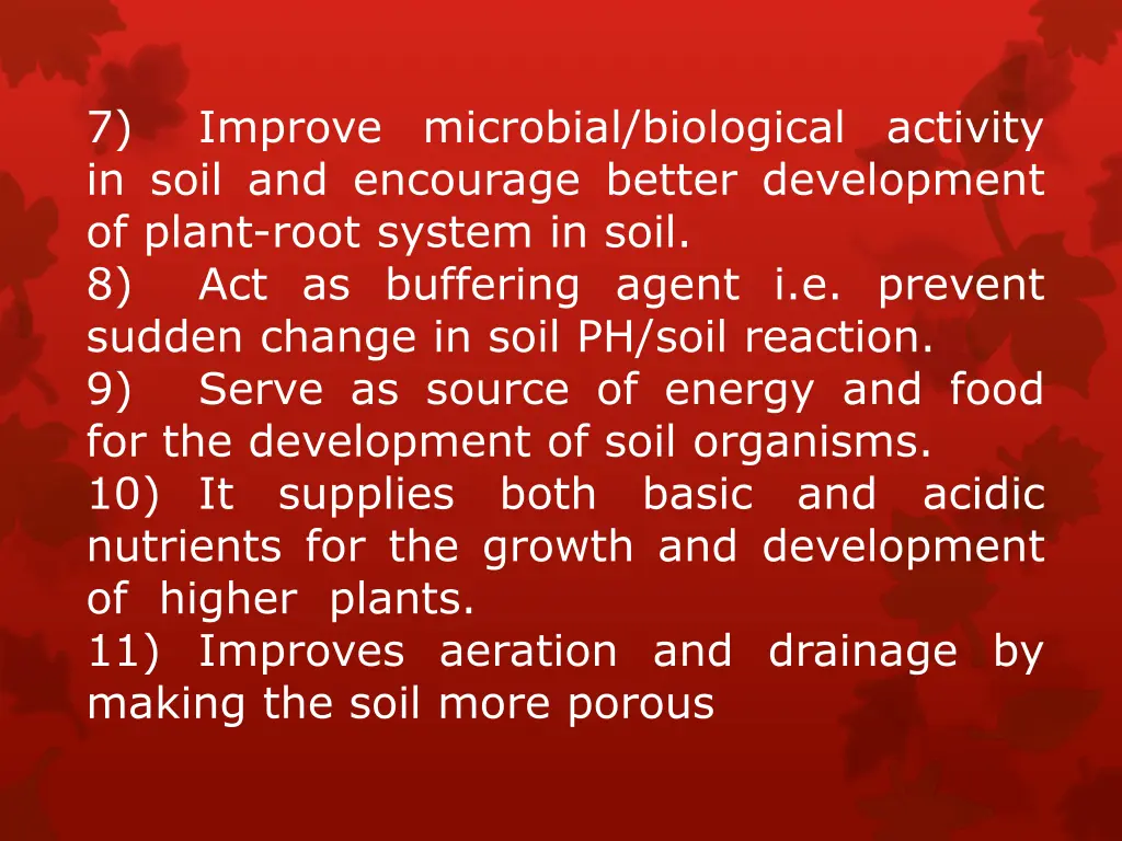 7 in soil and encourage better development