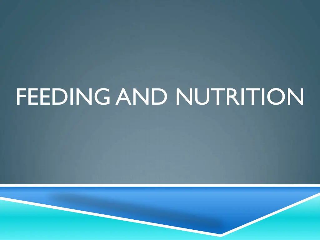 feeding and nutrition