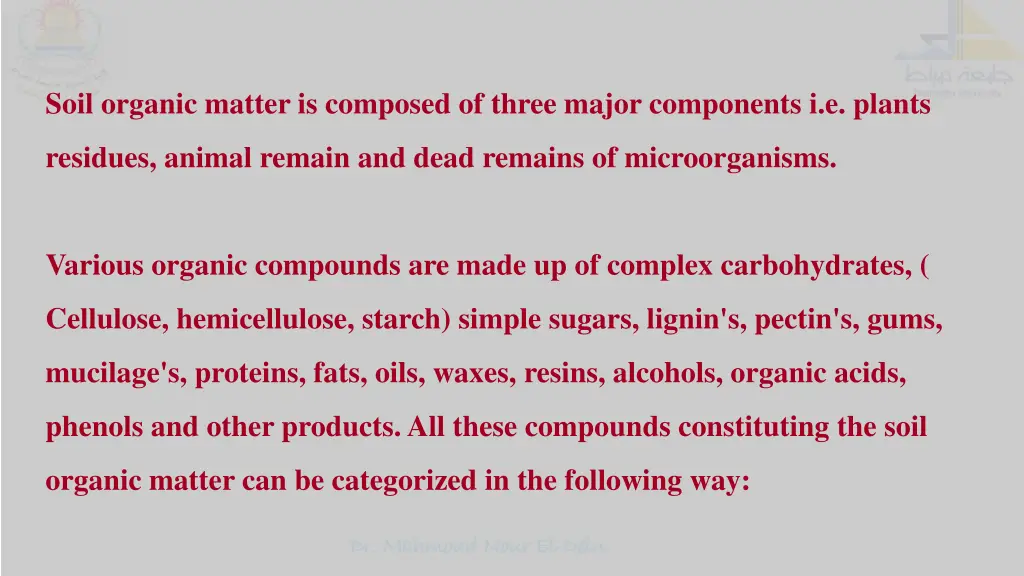 soil organic matter is composed of three major