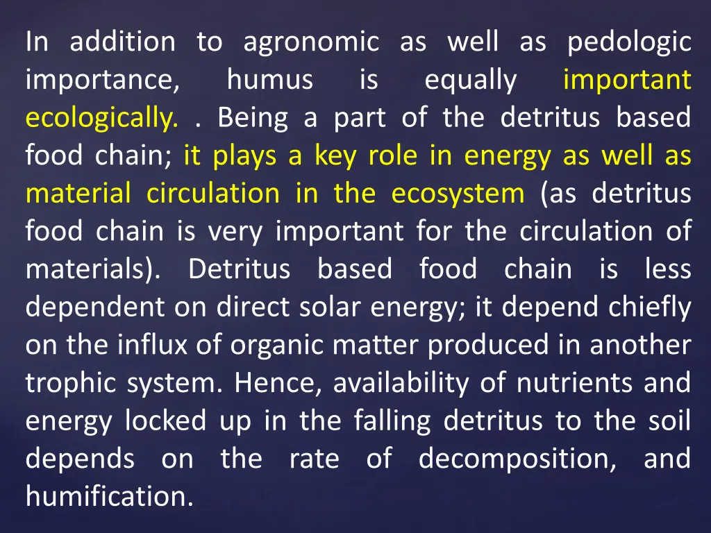 in addition to agronomic as well as pedologic