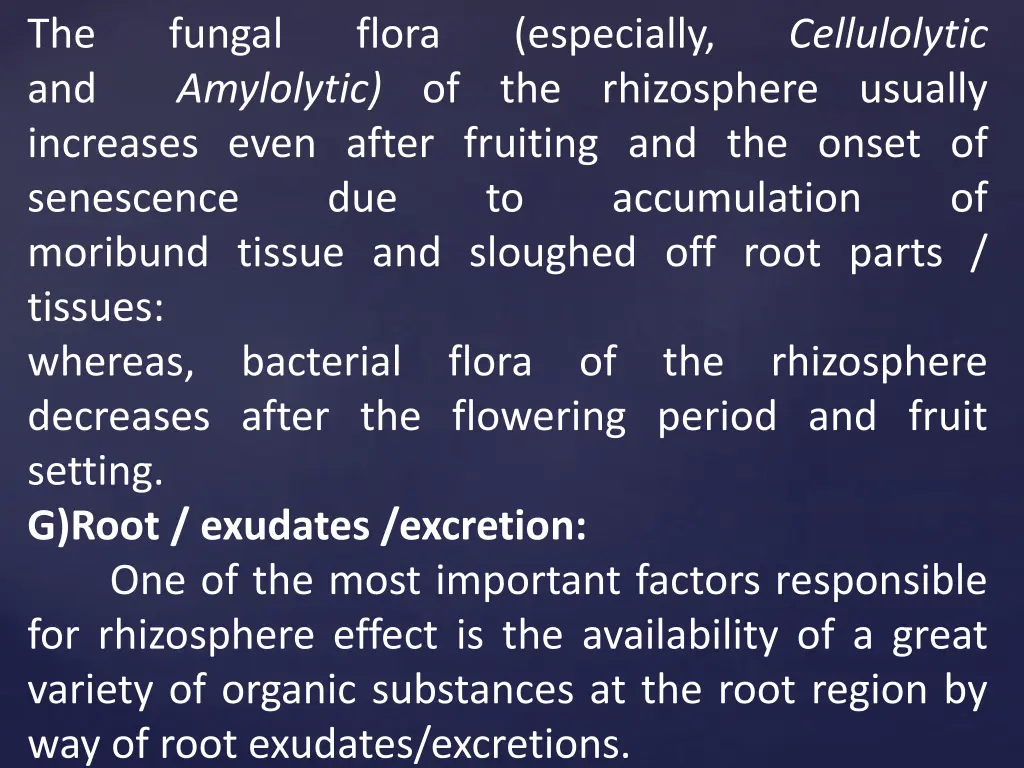 the and increases even after fruiting