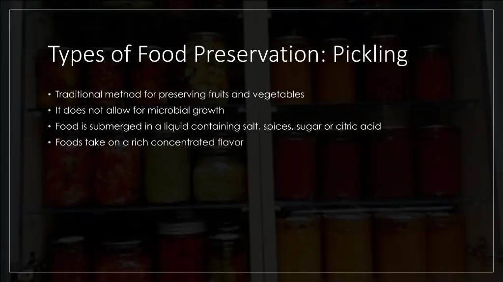 types of food preservation pickling