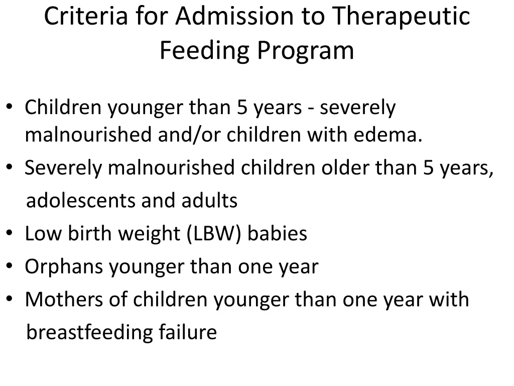 criteria for admission to therapeutic feeding