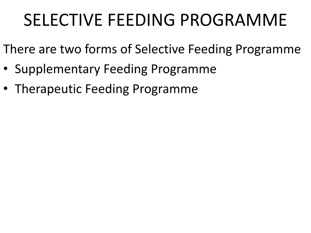 selective feeding programme