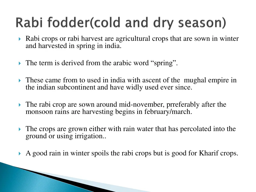 rabi crops or rabi harvest are agricultural crops