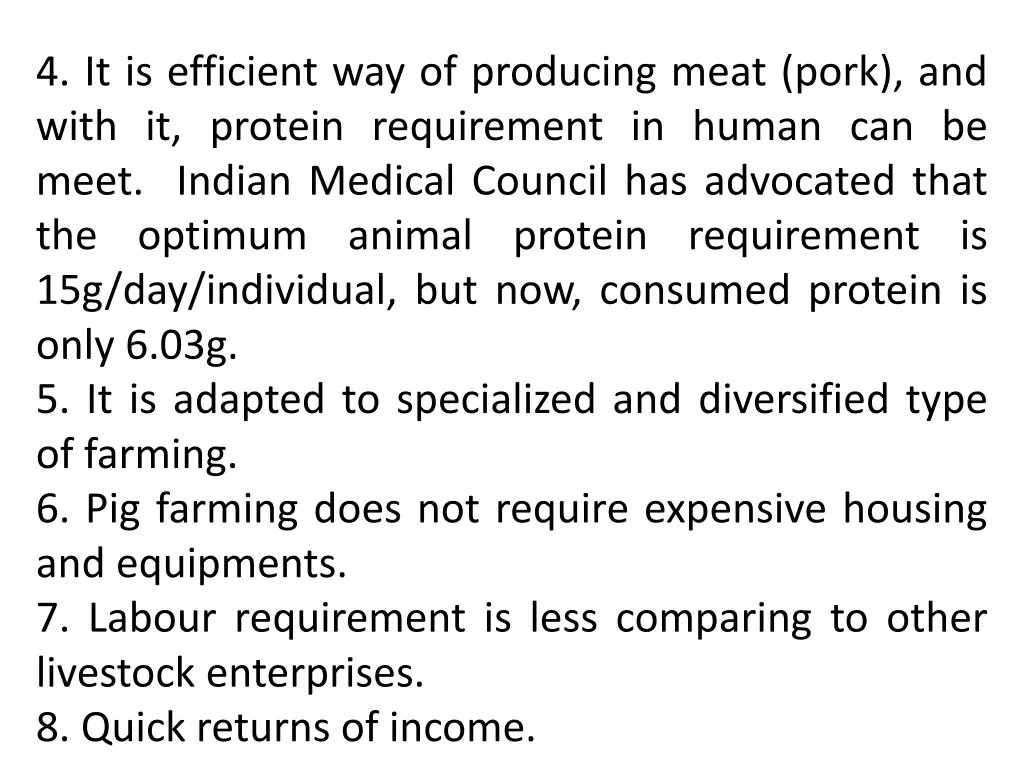 4 it is efficient way of producing meat pork