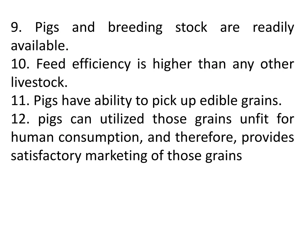 9 pigs and breeding stock are readily available