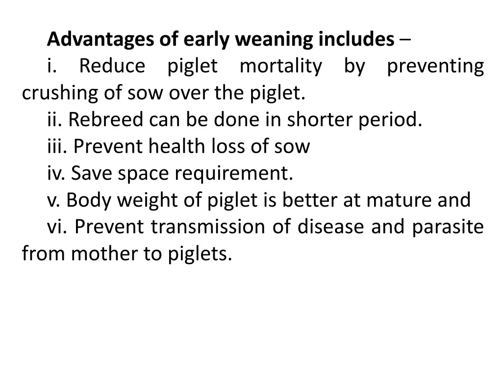 advantages of early weaning includes i reduce