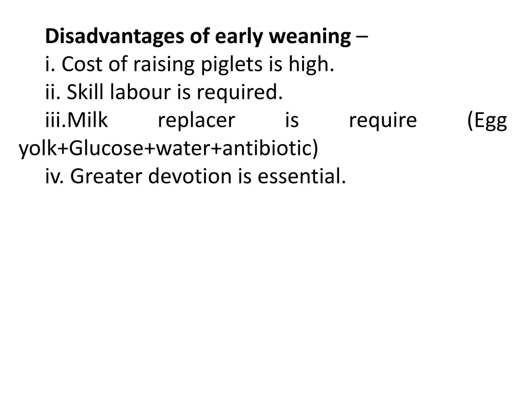 disadvantages of early weaning i cost of raising