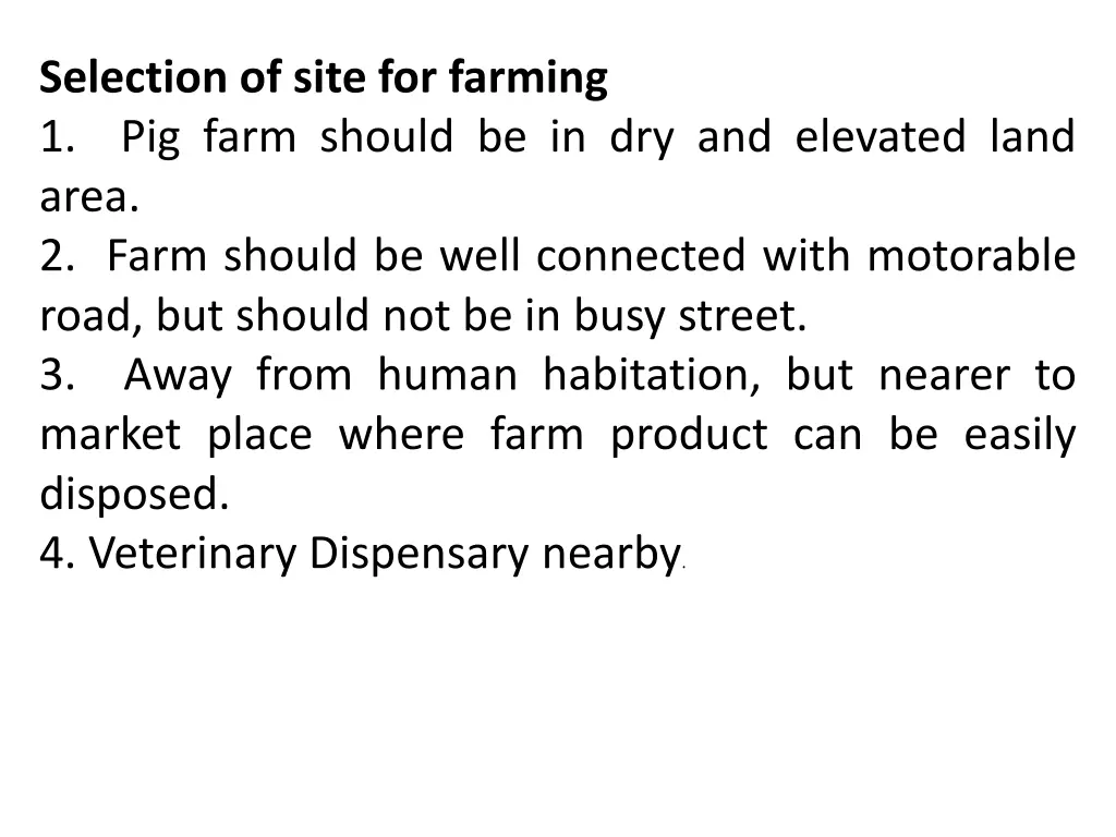 selection of site for farming 1 pig farm should