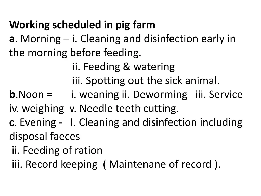 working scheduled in pig farm a morning