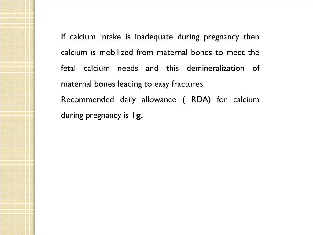 if calcium intake is inadequate during pregnancy