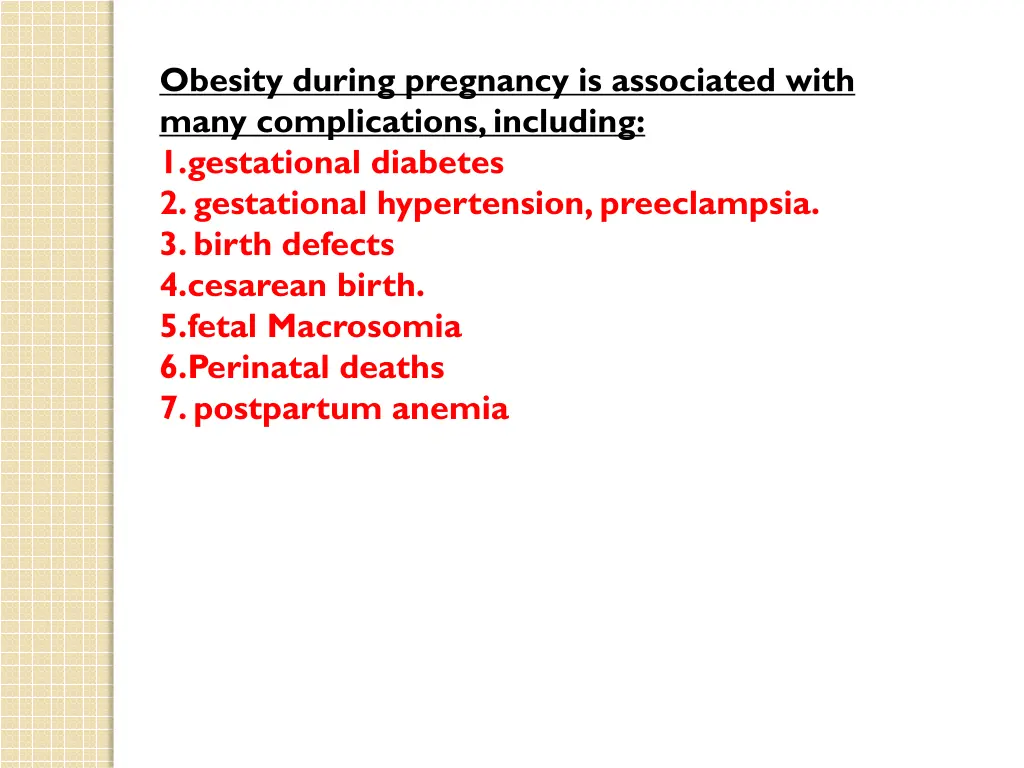 obesity during pregnancy is associated with many