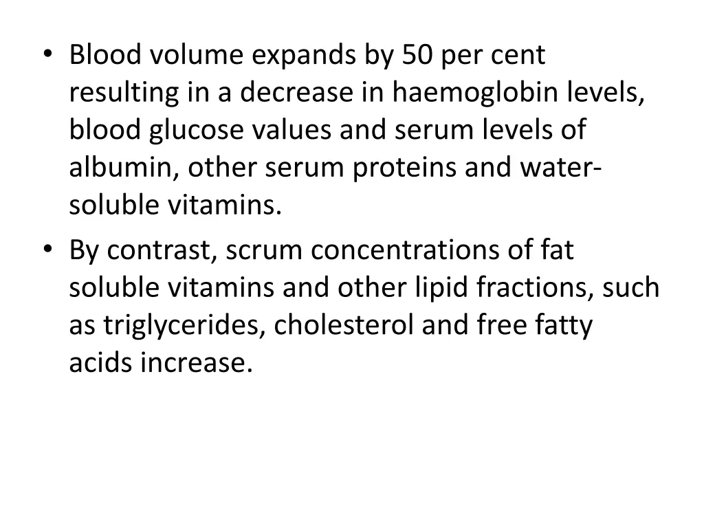 blood volume expands by 50 per cent resulting