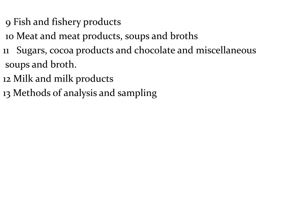 9 fish and fishery products 10 meat and meat