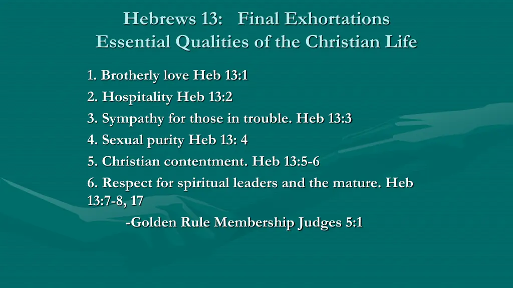 hebrews 13 final exhortations essential qualities