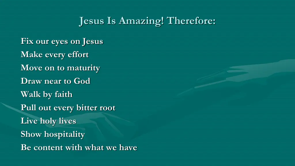 jesus is amazing therefore