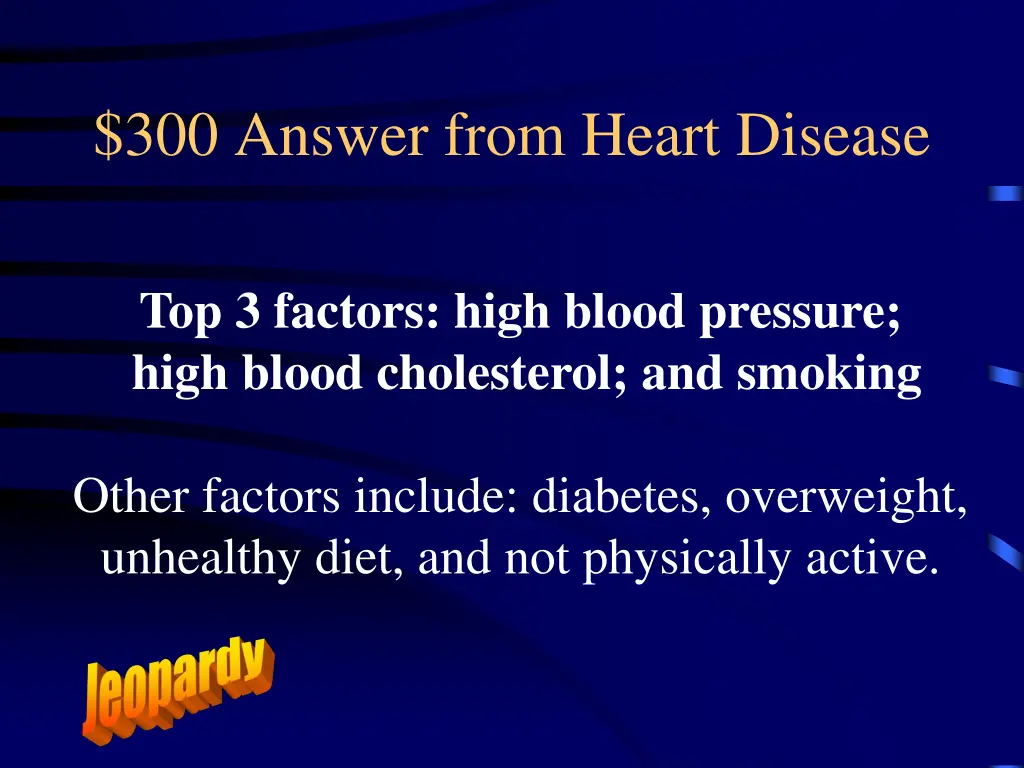 300 answer from heart disease