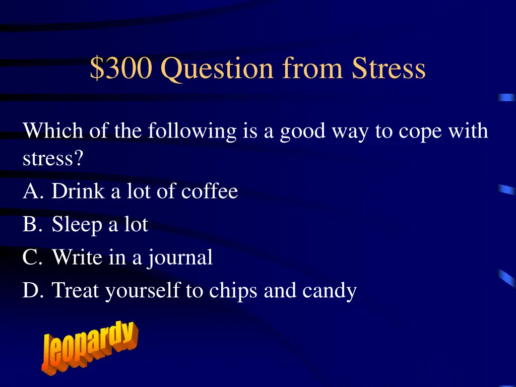 300 question from stress