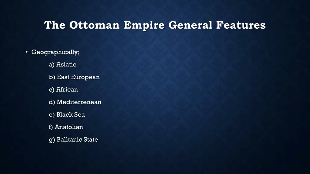 the ottoman empire general features 1