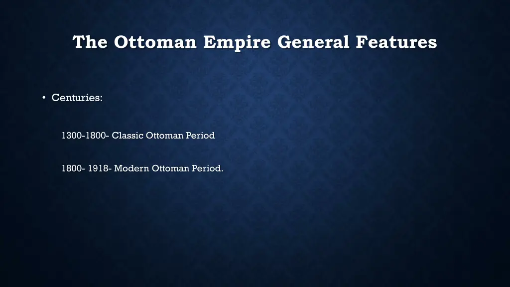 the ottoman empire general features 2