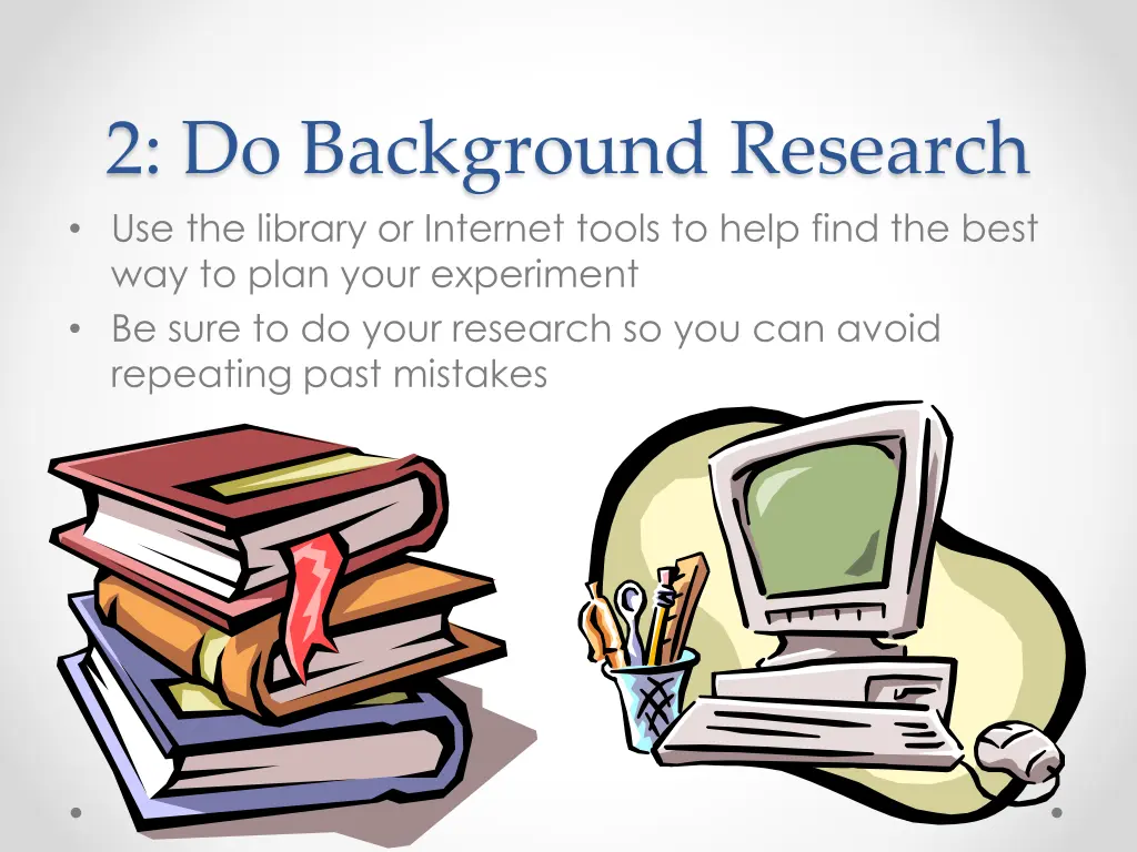 2 do background research use the library