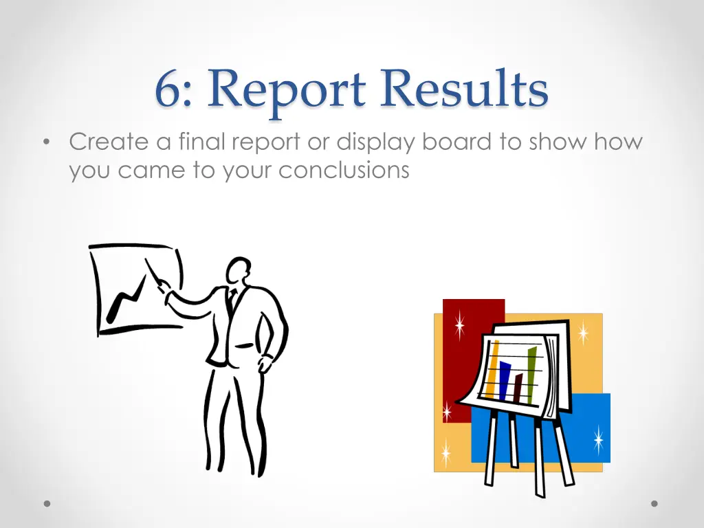 6 report results create a final report or display