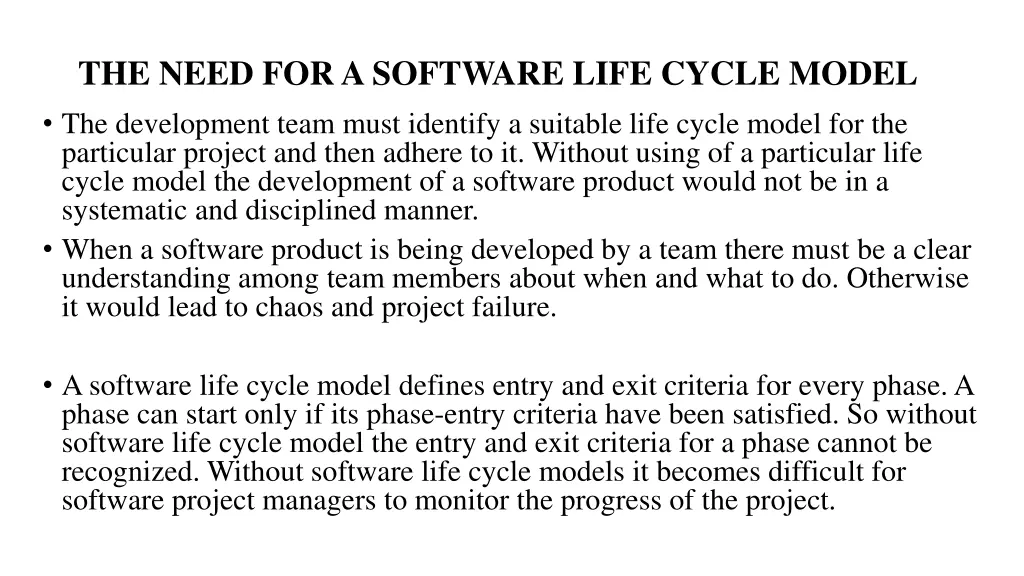 the need for a software life cycle model