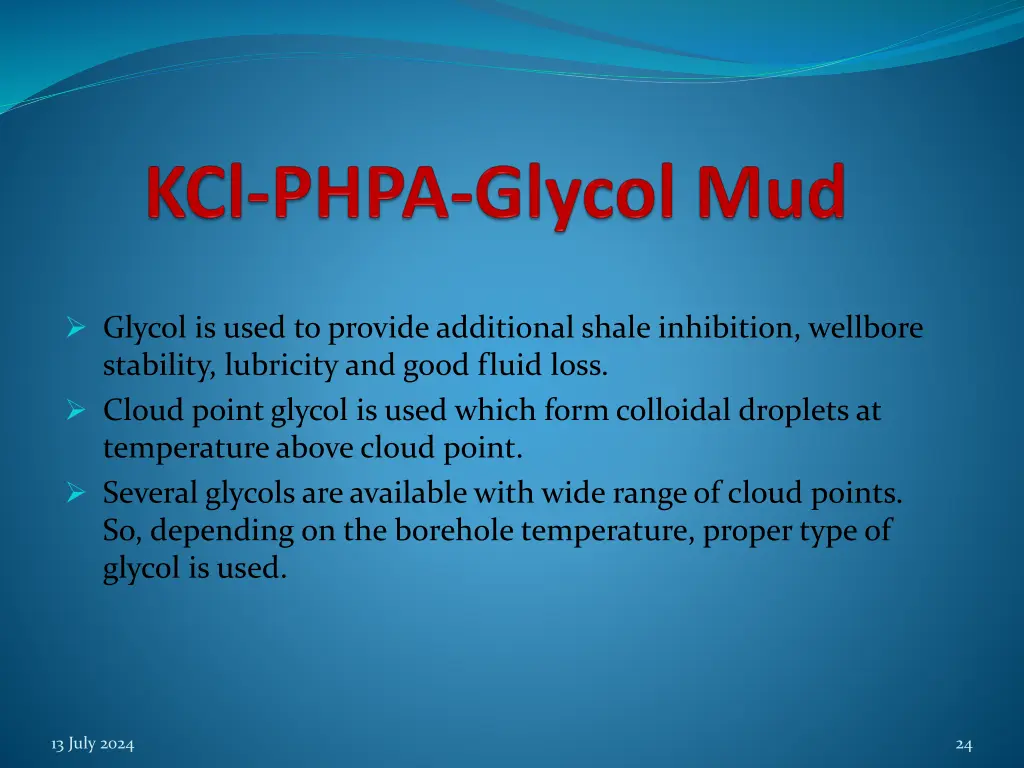 glycol is used to provide additional shale