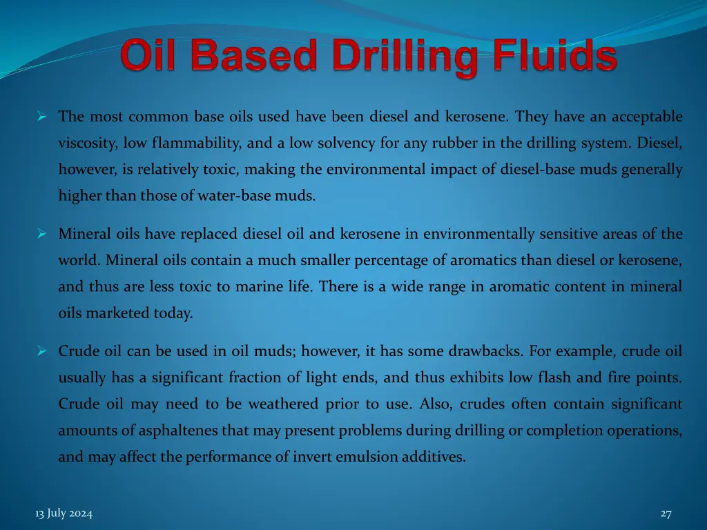 the most common base oils used have been diesel