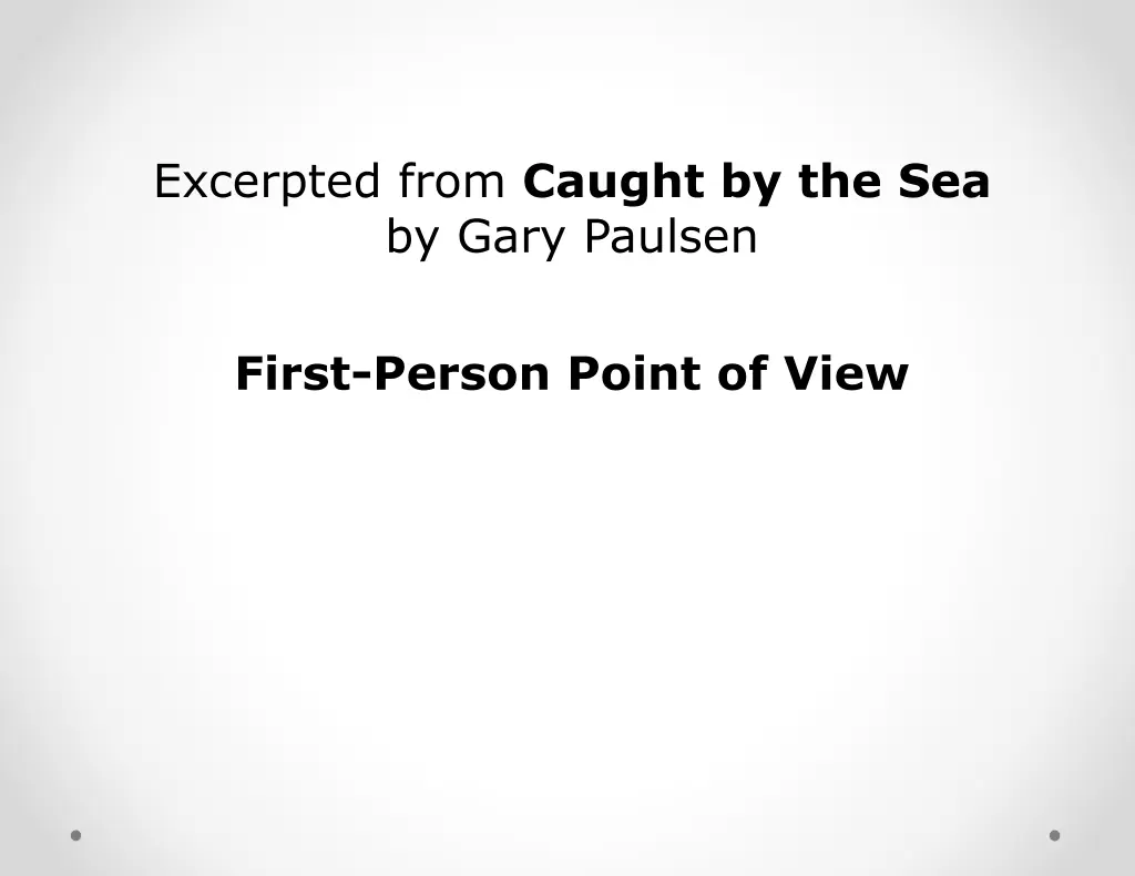 excerpted from caught by the sea by gary paulsen