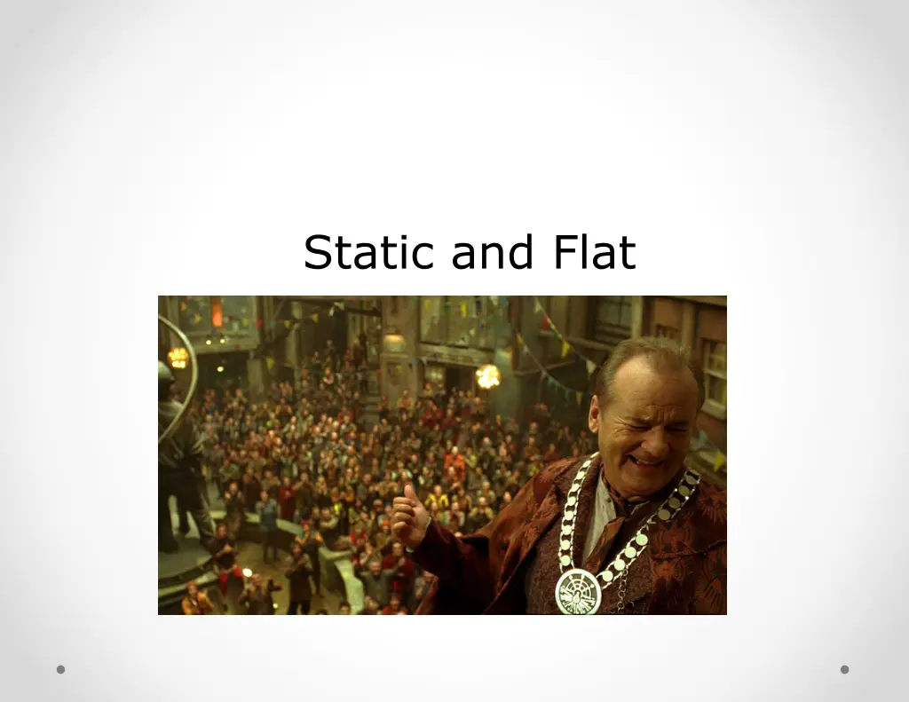 static and flat 1