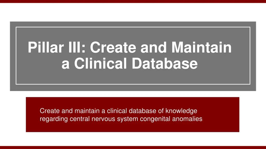 pillar iii create and maintain a clinical database