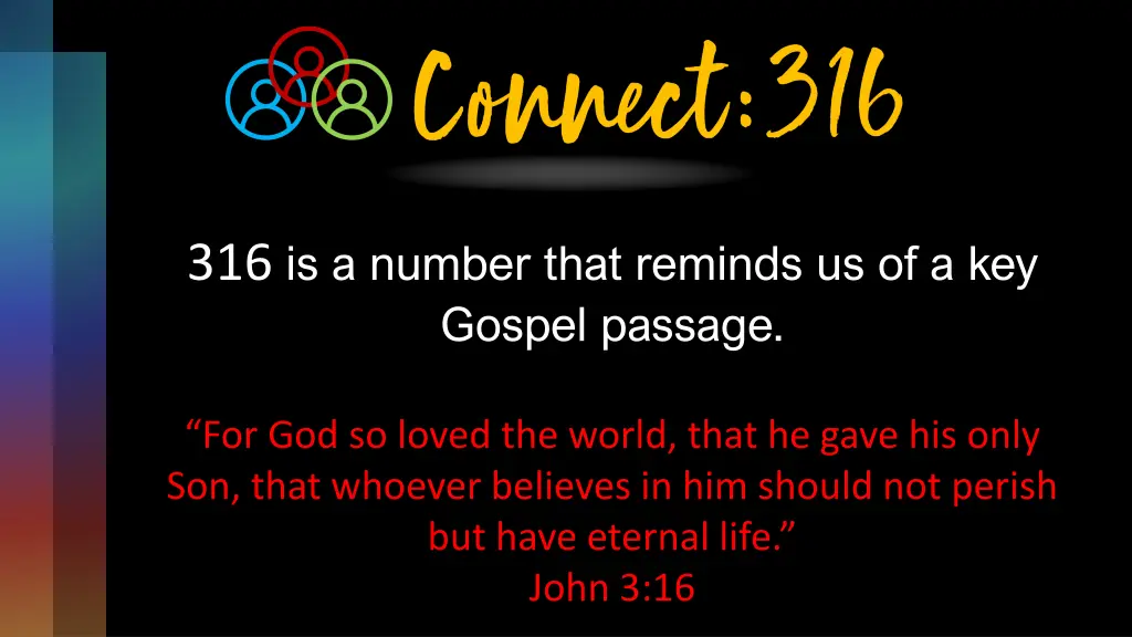 316 is a number that reminds us of a key gospel