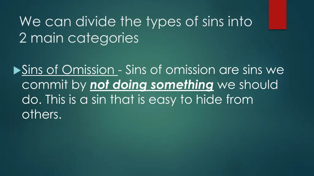 we can divide the types of sins into 2 main 1