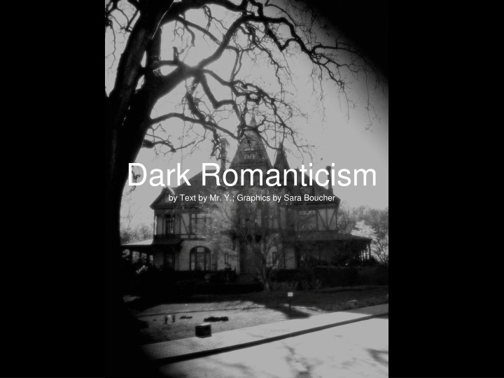 dark romanticism by text by mr y graphics by sara