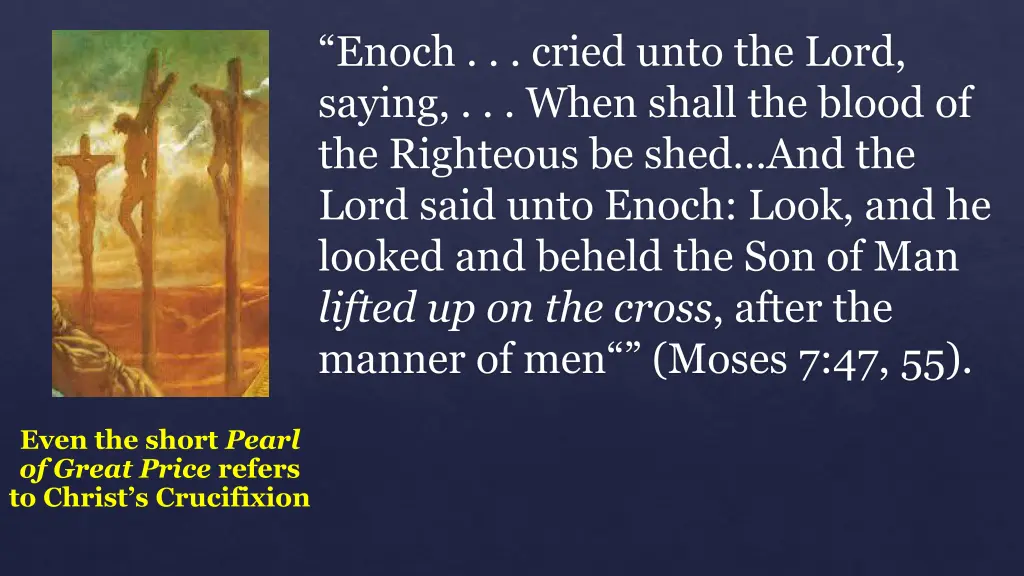 enoch cried unto the lord saying when shall